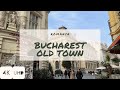 WalkIn BUCHREST OLD TOWN | ROMANIA | 4K HDR Walking Tour