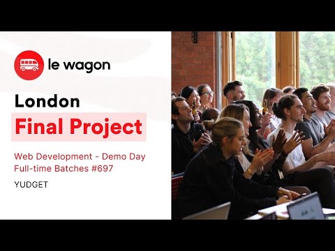 Le Wagon London Coding Bootcamp | Full-time Web Development | Batch 697 I YUDGET