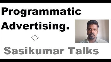 Programmatic Advertising. What Is it? How Does It Work? Sasikumar Talks (in Tamil) #SasikumarTalks