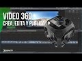 Vídeo 360: crea, edita y publica