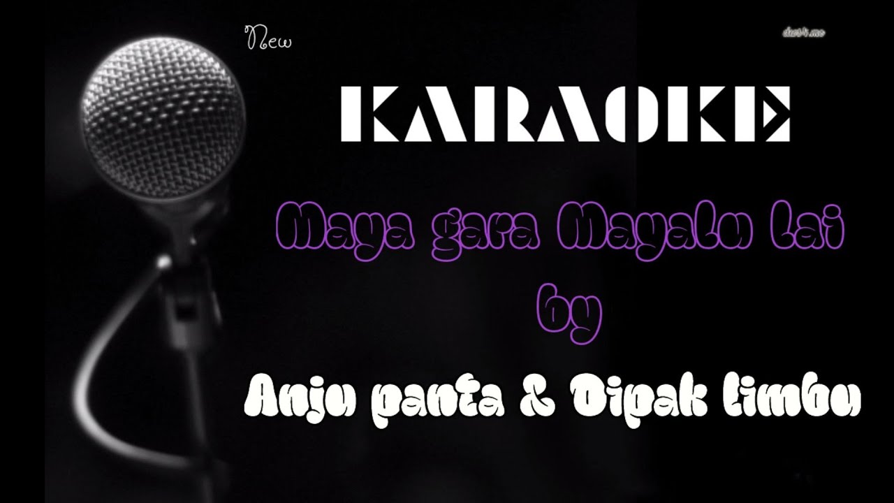 Maya gara mayalu lai  Anju pants and Deepak limbu  Karaoke with lyrics