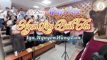 NGỌN LỬA BÌNH AN | Ign. Nguyễn Hùng Lân | Ca Đoàn Mông Triệu | Giáo Xứ Fatima Bình Triệu