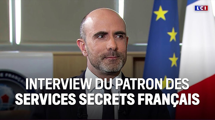 EXCLUSIF : Le patron des espions français sur LCI