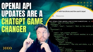 Why OpenAI's API Updates Will Change How We Use ChatGPT