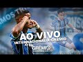 [AO VIVO 360º] internacional x Grêmio (Campeonato Brasileiro 2020) l GrêmioTV