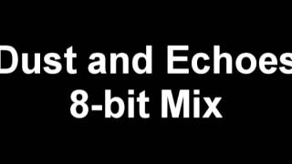 Dust and Echoes 8 bit