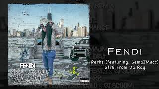 Fendi • Perk’s (featuring. SemaJMacc) (Official audio)