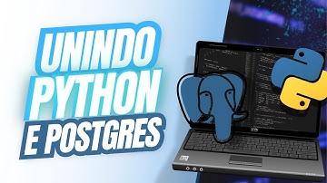 Como Criar um CRUD em Python Usando PostgreSQL