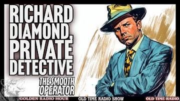 Richard Diamond Radio – Smooth Operator Cases (Detective Marathon)