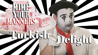 Mime Tries Turkish Delights | Mime Your Manners
