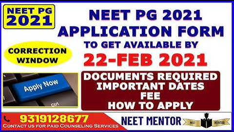 NEET PG 2021 🔥 ONLINE APPLICATION FORM TO BE AVAILABLE BY 22 FEB 2021 🔥 DOCUMENTS REQUIRED