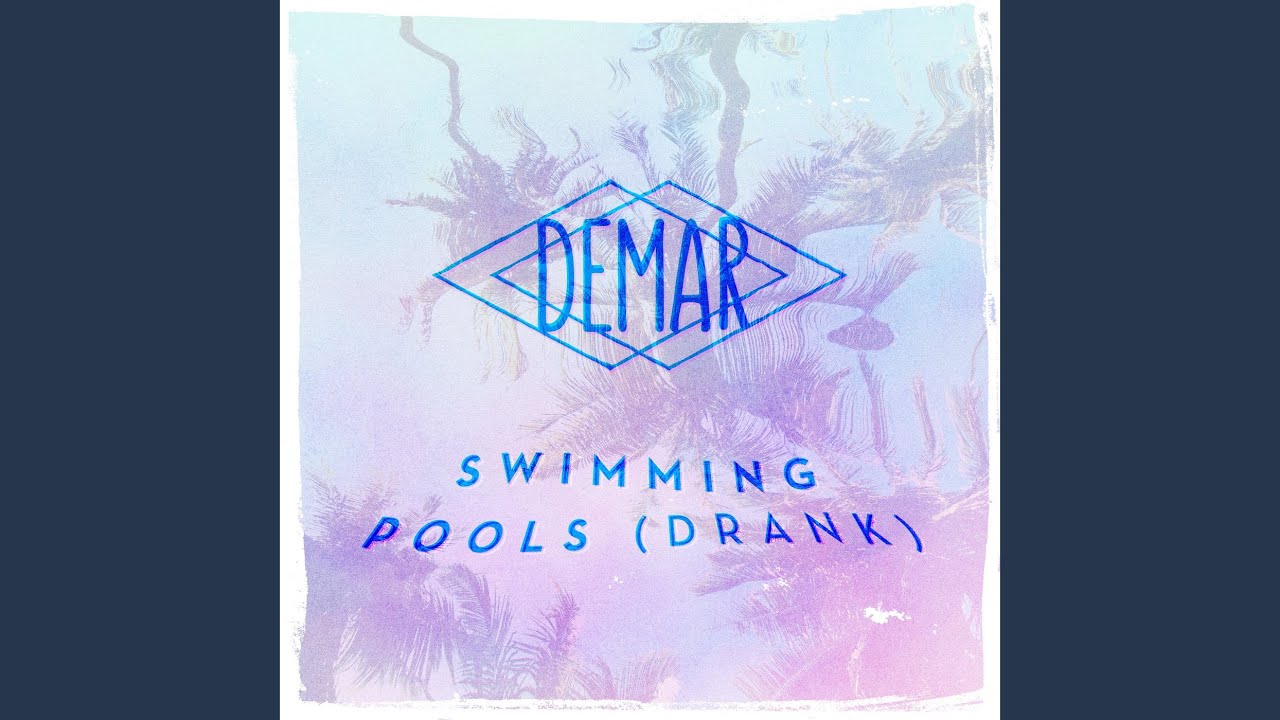 Swimming Pools (Drank) YouTube