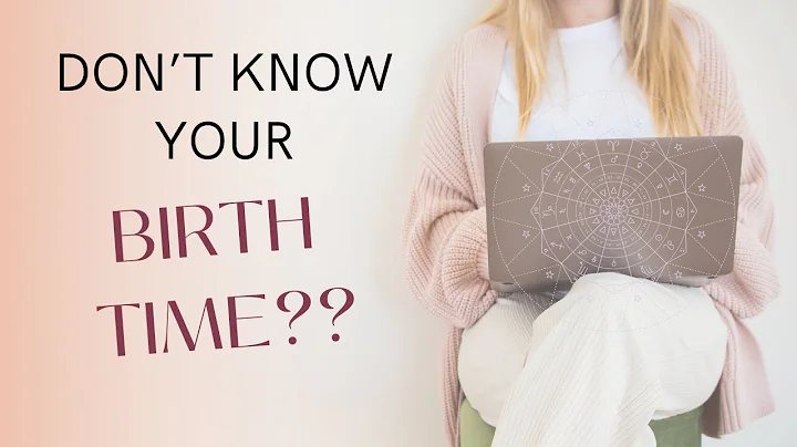 how to find your BIRTH TIME if you don't know it, for your Astrology chart