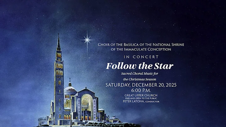 Follow the Star: Sacred Choral Music for the Christmas Season | Concert – December 20, 2025