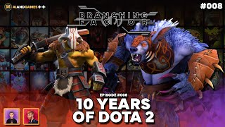 Celebrating 10 Years of Dota 2 | The Branching Factor Podcast #008