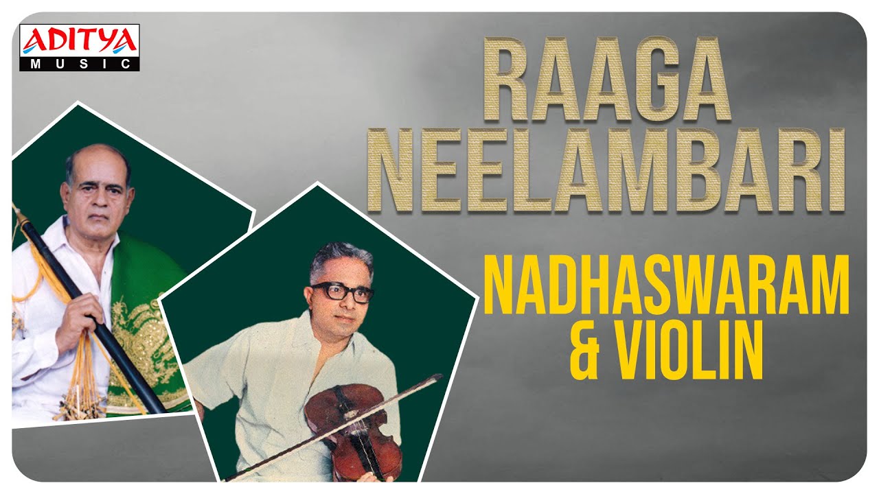 Raaga Neelambari  - Nadhaswaram & Violin - A Beautiful Classical Instrumental Music.