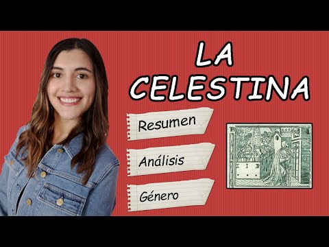 LA CELESTINA: Resumen completo, Análisis, Género literarioǀ¿Fernando de Rojas es el verdadero autor?