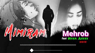 Mehrob ft Riza Azizi  (Mimiram)