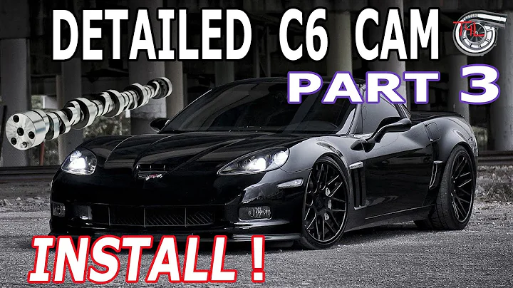 Detailed C6 Corvette Cam Install Pt. 3 (Your Complete Guide!)