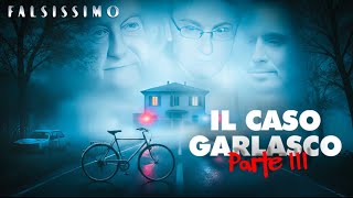 FALSISSIMO EP 16 - SPECIALE GARLASCO PARTE TRE
