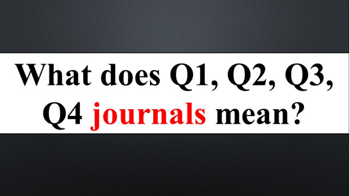 Journal ranking q1 q2 q3 q4 nghĩa là gì năm 2024