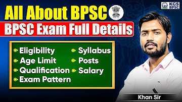 All About BPSC!! | BPSC Full Details in Hindi 🔥| BPSC Preparation Strategy | By Khan Sir | KGS BPSC