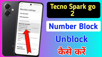 Tecno spark go 2 number block unblock kaise kare | tecno spark go 2 me kisi ko block kaise kare