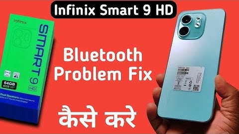 Infinix Smart 9 HD Bluetooth problem kaise solve kare, how to solve Bluetooth problem in infinix