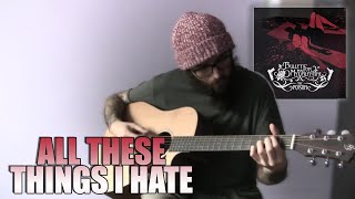 Video thumbnail of "EOASW - All these things I hate - Bullet for my valentine ( Acoustic cover )"