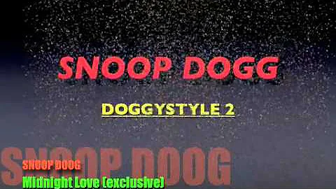 Snoop Dogg - - Midnight Love ***exclusive*****