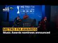 Metro FM Music Awards Nominees Announced