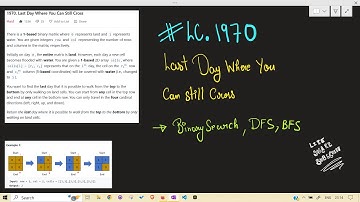 LeetCode | 1970. Last Day Where You Can Still Cross | BFS | DFS | BINARY SEARCH