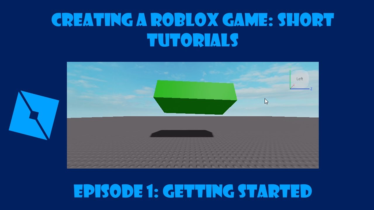 Creating A Roblox Game Short Tutorials Episode 1 Getting Started Youtube - atmgamingvideos tutorial roblox scripting basics 1