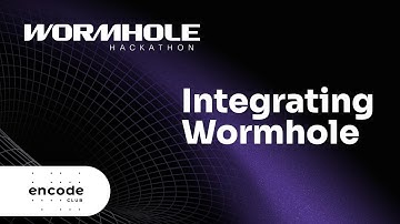 Encode x Wormhole Hackathon: Integrating Wormhole