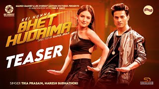 Song Teaser ► Kei Hunna Bhet Hudaima - Rahul Shah | Malika Mahat | Tika Prasain | Naresh Budhathoki