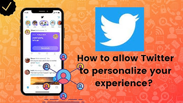 How to allow Twitter to personalize your experience?
