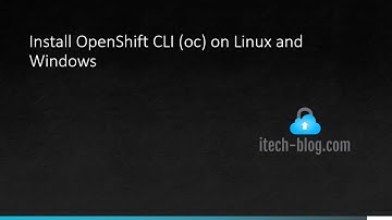 Install OpenShift CLI (oc) on Linux and Windows