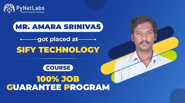 Amara, a fresher got placed at Sify Technology after joining PyNet Labs