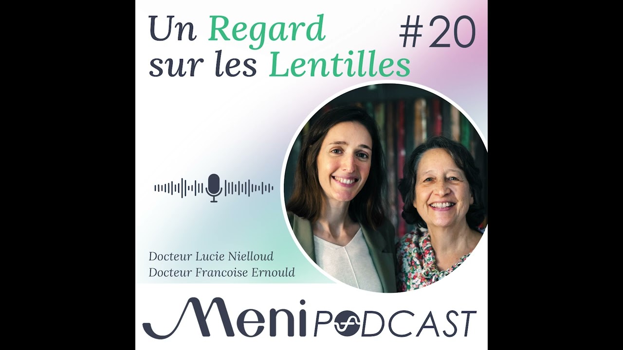 Lentilles & collyres - Un Regard sur les Lentilles - Menipodcast