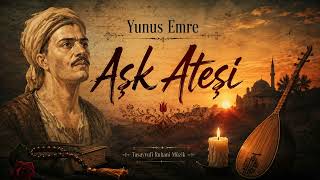 Aşk Ateşi Tasavvufi Ruhani Müzik & Sufi Ambient