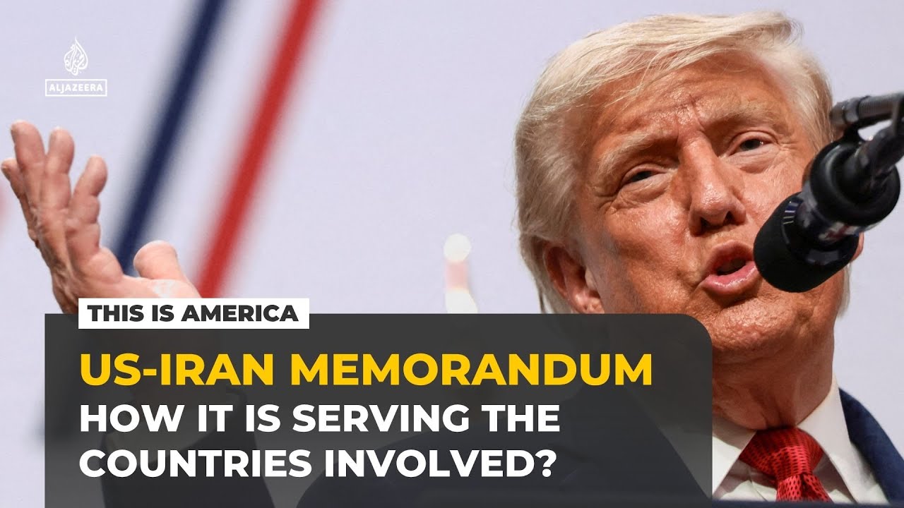 US-Iran MoU: What’s in it for Washington and regional stakeholders? | This is America