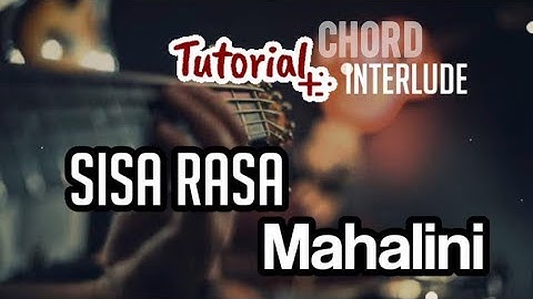 Chord Gitar Asli plus Interlude Lagu SISA RASA - Mahalini Oleh Robert AIUEO