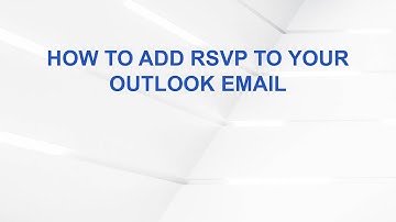 How to Add RSVP to Your Outlook Email