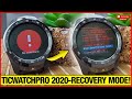 TicWatchPro3/2020 Recovery Mode & Factory rest/Reboot!