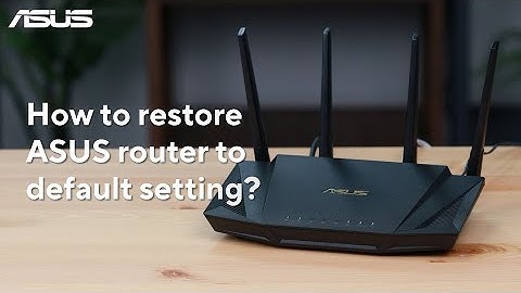 How to Restore ASUS Router to Default Setting?   | ASUS SUPPORT