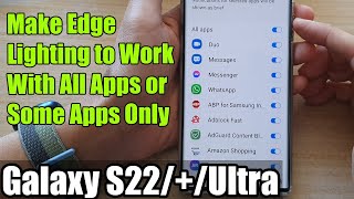 Galaxy S22/S22+/Ultra: How to Make Edge Lighting to Work With All Apps or Some Apps Only screenshot 2