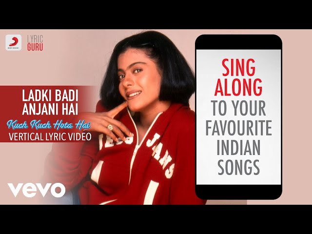 Ladki Badi Anjani Hai - Vertical Lyric Video |Kuch Kuch Hota Hai |Kumar Sanu, Alka Yagnik class=