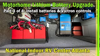 NIRVCAtlanta | Motorhome Upgrade | Lithionics 960 Ah Lithium | Victron Controls | Part 3/4 | EP300