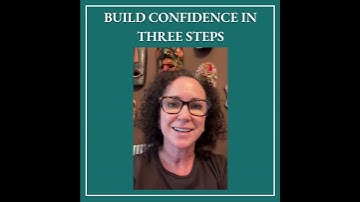 Build Confidence in Three Steps
