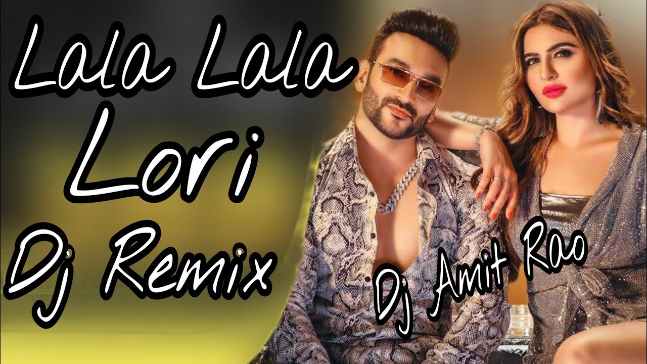 Lala Lala Lori Remix Dj Amit Rao Dj Vikash Thukran - YouTube